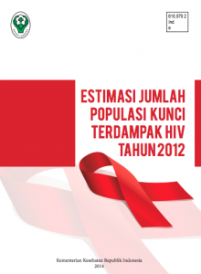Book Cover: Estimasi Jumlah Populasi Kunci Terdampak HIV Tahun 2012, Kementerian Kesehatan Republik Indonesia, Tahun 2014
