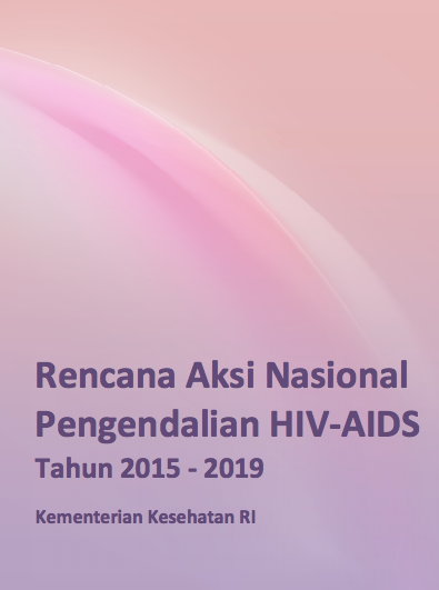 Book Cover: Rencana Aksi Nasional Pengendalian HIV-AIDS tahun 2015-2019 - Kemenkes